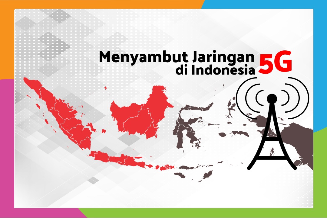 Bersiap Menyambut Jaringan 5G di Indonesia