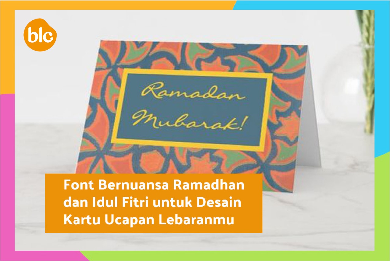 Font Bernuansa Ramadhan dan Idul Fitri untuk Desain Kartu Ucapan Lebaranmu